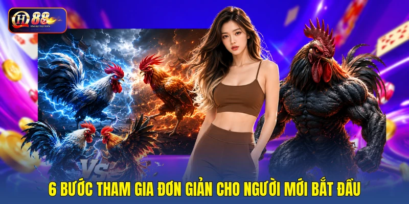 6 bước tham gia đơn giản cho người mới bắt đầu