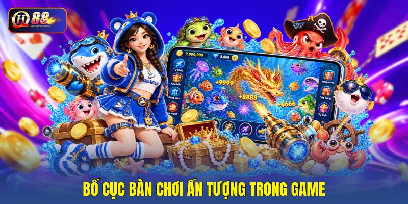 Bố cục bàn chơi ấn tượng trong game