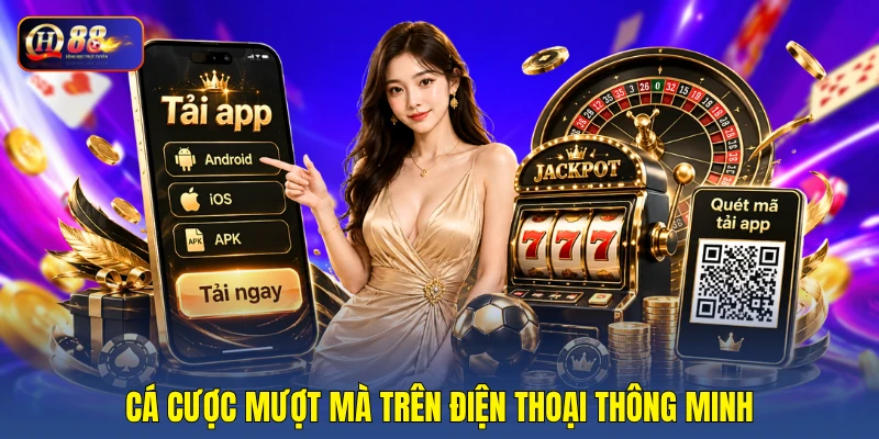 Cá cược mượt mà trên điện thoại thông minh Cá cược mượt mà trên điện thoại thông minh