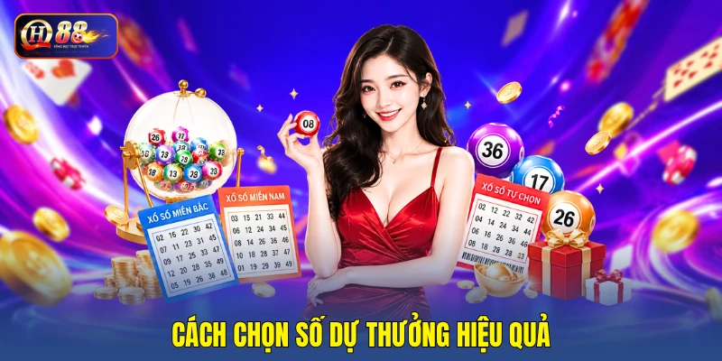 Cách chọn số dự thưởng hiệu quả
