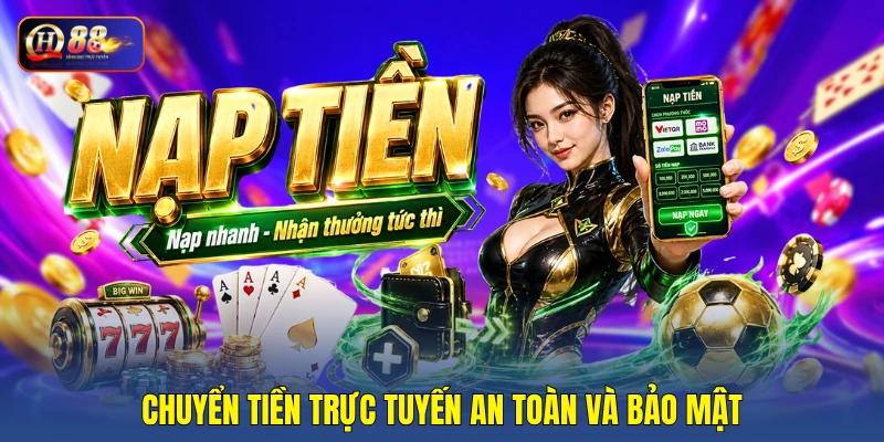 Chuyển tiền trực tuyến an toàn và bảo mật