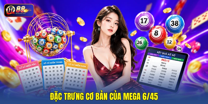 Đặc trưng cơ bản của mega 6/45