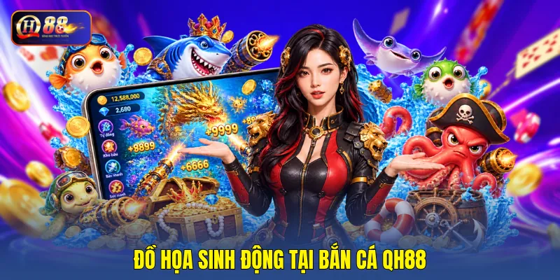 Đồ họa sinh động tại bắn cá QH88