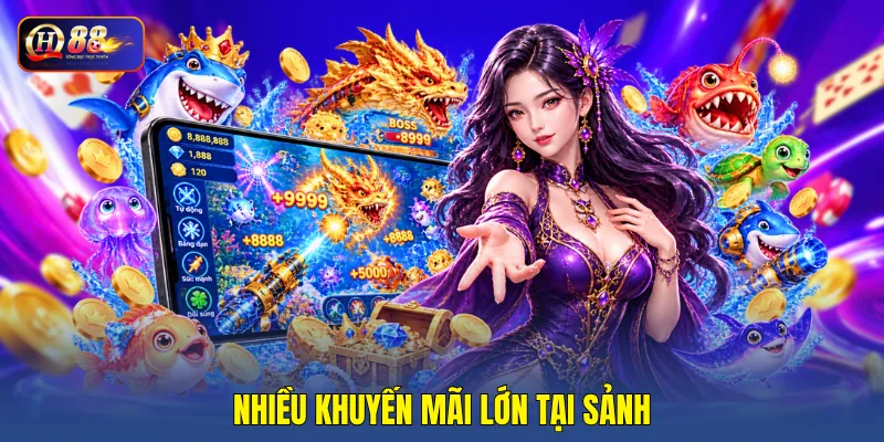 Nhiều khuyến mãi lớn tại sảnh